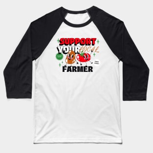 Support Your Local Farmers Baseball T-Shirt